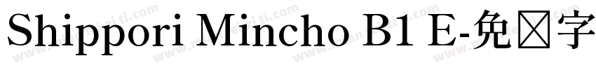 Shippori Mincho B1 E字体转换